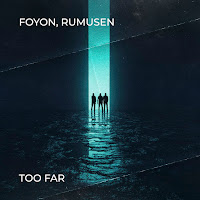 Foyon & Rumusen - Too Far загрузить