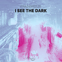 Frainbreeze - I See The Dark (Extended Mix) загрузить