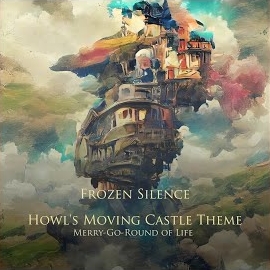 Frozen Silence - Howl's Moving Castle Theme: Merry-Go-Round Of Life (Piano) mp3 скачать
