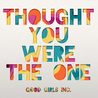 Good Girls Inc. - Thought You Were The One загрузить