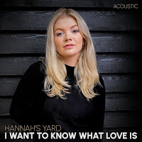 Hannah's Yard - I Want To Know What Love Is (Acoustic) загрузить
