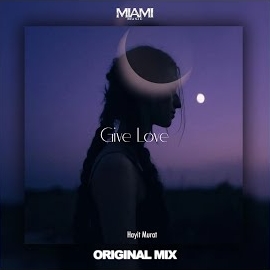 Hayit Murat - Give Love загрузить