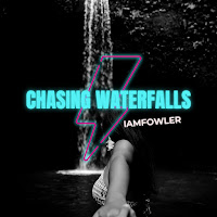 I Am Fowler - Chasing Waterfalls (Radio Edit) загрузить