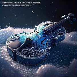 Igzistance - Vivaldi Winter Techno (Rave Mix) Ft Hozone & Classical Techno загрузить
