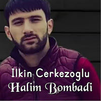 Ilkin Cerkezoglu - Halim Bombadi загрузить
