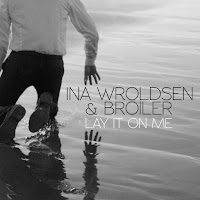 Ina Wroldsen - Lay It On Me Ft Broiler загрузить