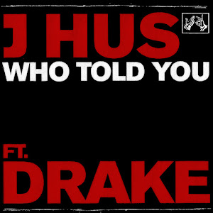 J Hus - Who Told You (Feat. Drake) загрузить