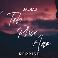 Jalraj - Toh Phir Aao (Reprise) загрузить