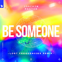 Joachim Pastor - Be Someone (Lost Frequencies Remix) (Feat. Eke) загрузить
