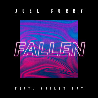 Joel Corry - Fallen (Feat. Hayley May) загрузить