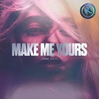 Josh Ross - Make Me Yours загрузить