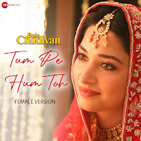 Jyotica Tangri - Tum Pe Hum Toh Female Version загрузить