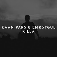 Kaan Pars - Killa Ft Emr3Ygul загрузить