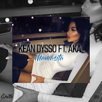 Kean Dysso - Mamasita Ft Aka загрузить