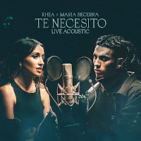 Khea - Te Necesito (Live Acoustic) Ft Maria Becerra загрузить