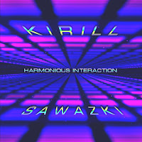 Kirill Sawazki - Harmonious Interaction (Extended Version) загрузить