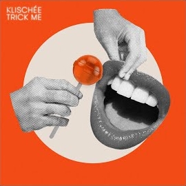 Klischée - Trick Me загрузить
