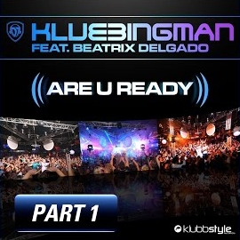 Klubbingman - Are U Ready [Radio Edit] (Feat. Beatrix Delgado) загрузить