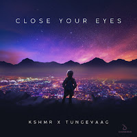 Kshmr - Close Your Eyes Ft Tungevaag загрузить