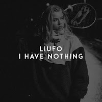 Liufo - I Have Nothing загрузить