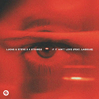 Lucas & Steve - If It Ain't Love (Feat. Lagique) Ft 4 Strings загрузить