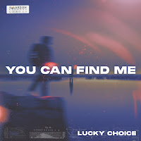 Lucky Choice - You Can Find Me загрузить