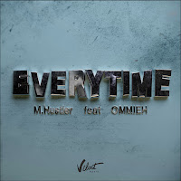 M.hustler - Everytime (Feat. Ommieh) загрузить