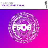 M.i.k.e. Push - You'll Find A Way (Extended Mix) Ft Push загрузить
