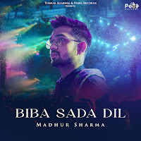 Madhur Sharma - Biba Sada Dil загрузить