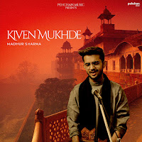 Madhur Sharma - Kiven Mukhde загрузить