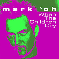 Mark 'Oh - When The Children Cry(Radio Cut) загрузить