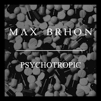 Max Brhon - Psychotropic загрузить