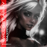 Maxriven - I Will Get Away загрузить