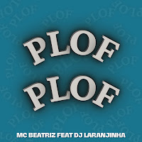 Mc Beatriz - Plof Plof - Fudelância No Carro (Feat. Dj Laranjinha) загрузить
