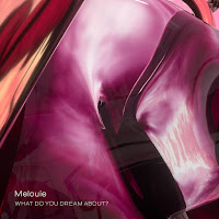 Melouie - What Do You Dream About? загрузить