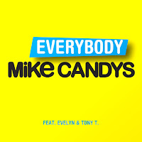 Mike Candys - Everybody (Feat. Evelyn & Tony T) загрузить