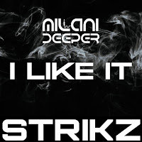 Milani Deeper - I Like It (Strikz Remix) загрузить