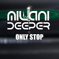 Milani Deeper - Only Stop загрузить