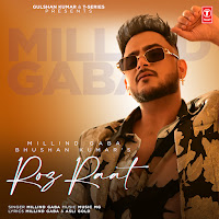 Millind Gaba - Roz Raat Ft Music Mg загрузить