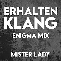 Mister Lady - Erhalten Klang (Enigma Mix) загрузить