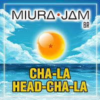 Miura Jam Br - Cha-La Head-Cha-La (De 