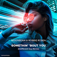 Moonbeam - Somethin' 'Bout You (Indifferent Guy Remix) Ft Robbie Rosen загрузить