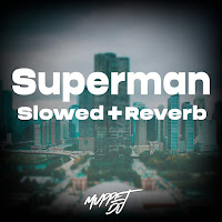 Muppet Dj - Superman (Slowed + Reverb) (Remix) Ft Seca Records загрузить