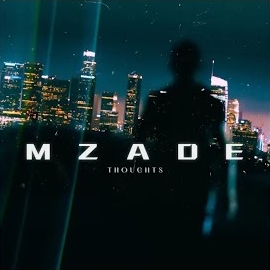 Mzade - Thoughts загрузить