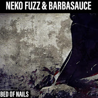 Neko Fuzz - Bed Of Nails Ft Barbasauce загрузить