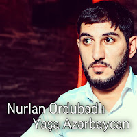 Nurlan Ordubadlı - Yasa Azerbaycan загрузить