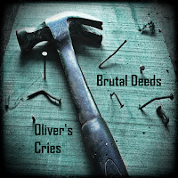 Oliver's Cries - Brutal Deeds загрузить