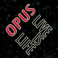 Opus - Live Is Life (Digitally Remastered) [Live] (Single Version) загрузить