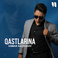 Osman Navruzov - Qastlarina загрузить