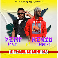 Petit Malo - Le Travail Ne Ment Pas (Feat. Kenzo Limbeme) mp3 скачать